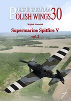 Polish Wings No. 30 (wkadka z polskim tekstem) Supermarine Spitfire V Vol. 2