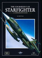 The Lockheed F-104 Starfighter - A Comprenhensive Guide by Andy Evans - Image 1