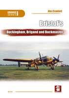 Bristol’s Buckingham, Brigand and Buckmaster (Orange Series)