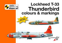 Lockheed T-33 Thunderbird - Colours andMarkings with Decals (1:32)