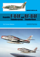 Republic F-84F Thunderstreak and RF-84F Thunderflash by Charles Starface (Warpaint Series No.100)