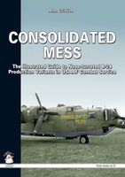 Consolidated Mess - The Illustrated Guide To Nose-Turreted B-24 Production Variants In USAAF Combar Service - Image 1
